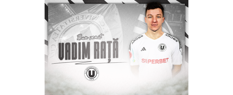 Vadim Rață, noul jucător al Universității Cluj